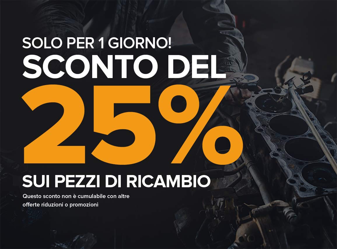 Risparmi il 25% sui pezzi di ricambio