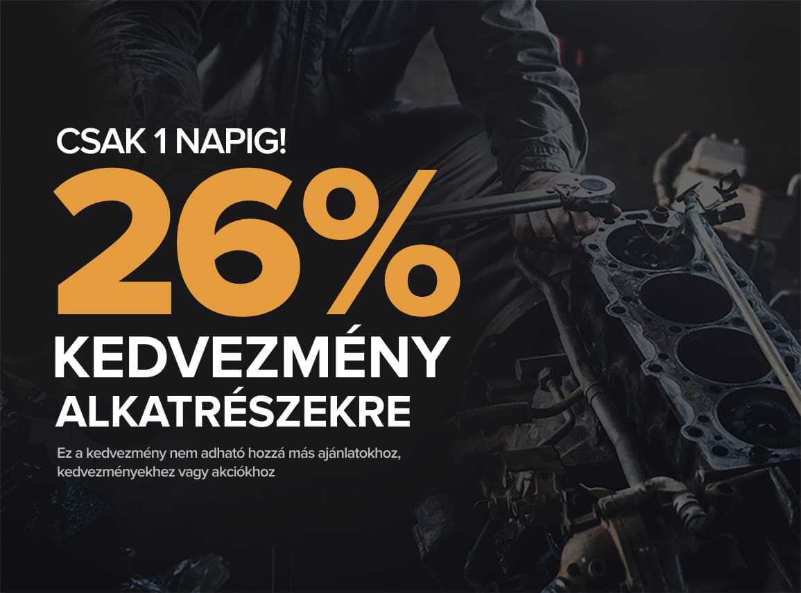 Takarítson meg 26%-OT alkatrészeken