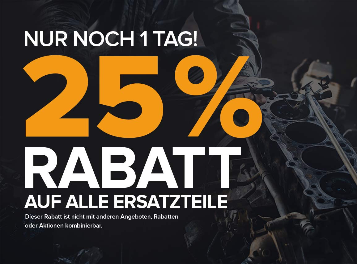 Sparen Sie 25% auf Ersatzteile!