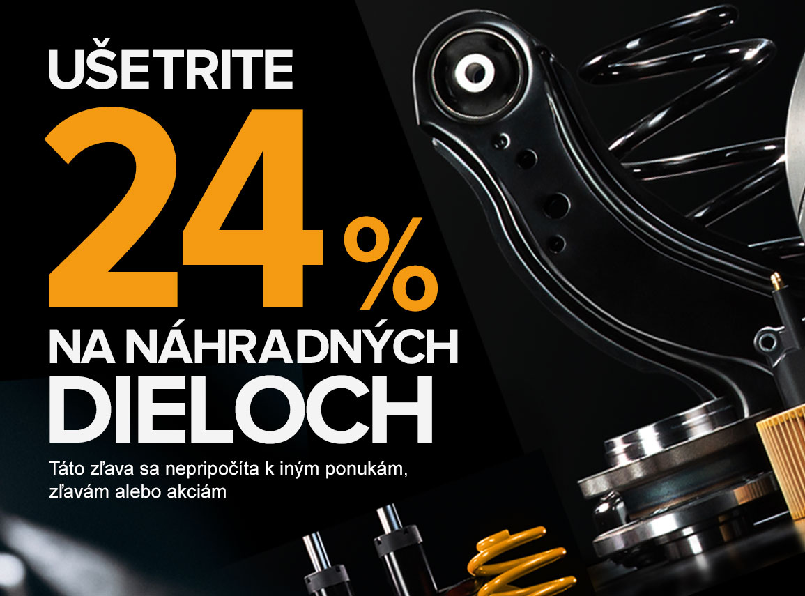 Ušetrite 24% na náhradných dieloch