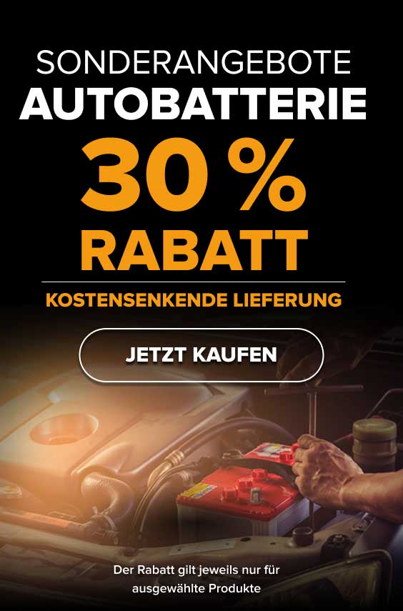 SONDERANGEBOTE Autobatterie 30 % RABATT