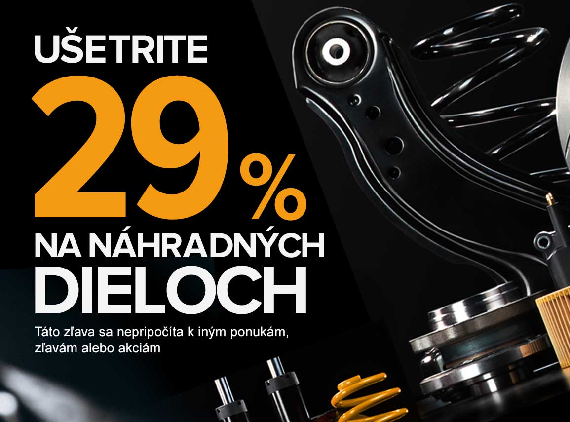Ušetrite 29% na náhradných dieloch